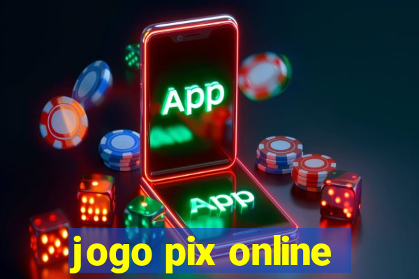 jogo pix online